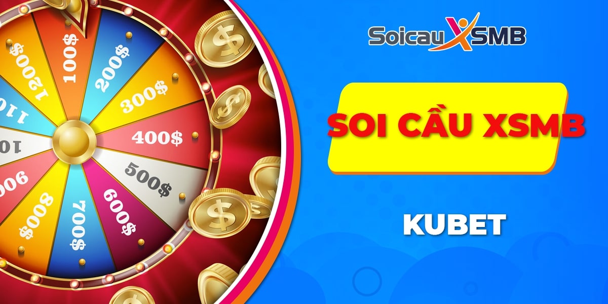 Soi Cầu KUBET - soi cầu MB KUBET hôm nay miễn phí từ chuyên gia